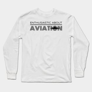 Aviation Enthusiast Long Sleeve T-Shirt